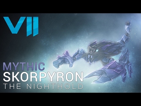 VII vs Skorpyron  - Nighthold Mythic