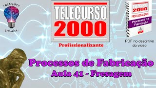 Telecurso 2000 - Processos de Fabricação - 41 Fresagem