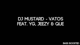DJ Mustard - Vatos (BassBoosted)