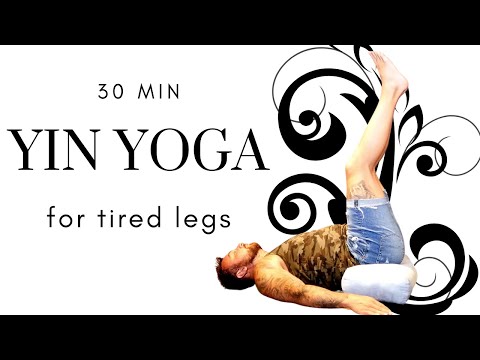 30 min Yin Yoga for Tired Legs