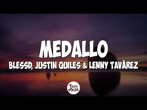 JUSTIN QUILES ❌ BLESSD ❌  LENNY TAVAREZ | 💥 MEDALLO (Letra/Lyrics)