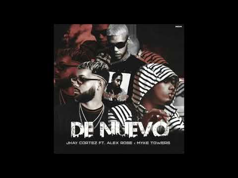 Jhay Cortez Ft Alex Rose, Myke Towers - Hacerlo De Nuevo (Audio Oficial)