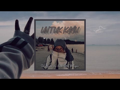 ZEXKAY - UNTUK KAMU (OFFICIAL LYRIC VIDEO)
