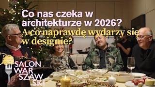 Co nas czeka w architekturze w 2026? A co naprawdę wydarzy się w designie?
