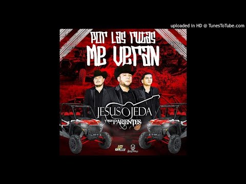 Jesus Ojeda Y Sus Parientes - Por Las Rutas Me Verán
