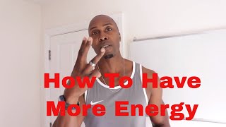 Leeds Online Personal Fitness Coach: How To Have More Energy Pt.1
