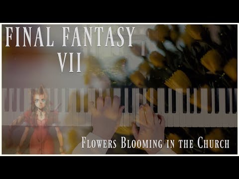 Final Fantasy VII ~ Flowers Blooming in the Church  (Solo Piano Arrangement) + Sheet Music