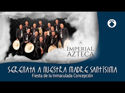 Serenata a Nuestra Madre - 07.12.2025 - 20:30 hrs.