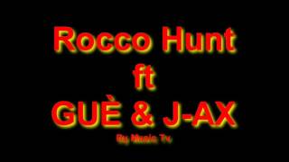 ROCCO HUNT FT. GUÈ &amp; J-AX UNA MONETA E UN SOGNO - TESTO