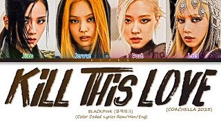Download lagu [COACHELLA 2023] BLACKPINK - 'Kill This Love'  || Color Coded Lyrics mp3