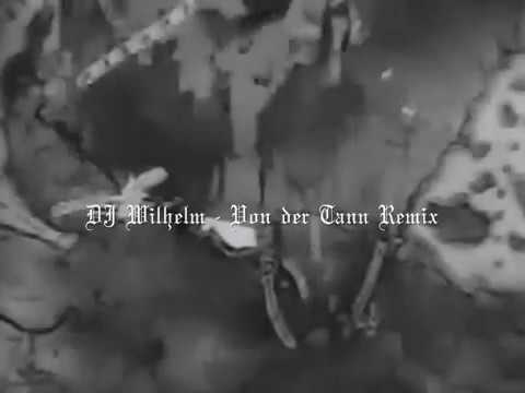 DJ Wilhelm - Von der Tann Remix