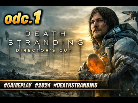 Death Stranding Director's Cut – The Journey Begins | EDITION 1 | Gameplay PL I PC I #DeathStranding