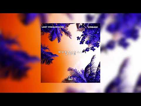 Lost Frequencies x Kream - Chemical High x Another Life(DC Mashup)