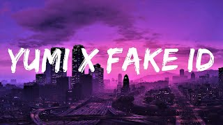 Yumi x Fake ID (TikTok Mashup) | Lyrics Video (Official)