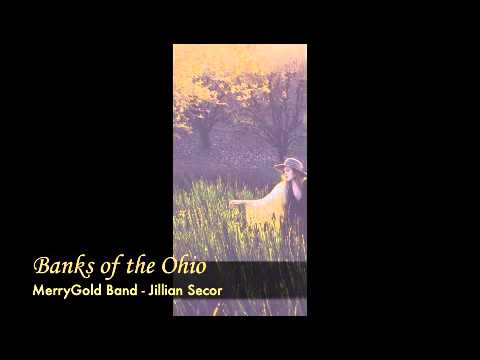 Jillian Secor - Banks of the Ohio - MerryGold Band