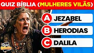 30 Perguntas Sobre as Mulheres Vilãs da Bíblia | Quiz Bíblia | Quiz Bíblico