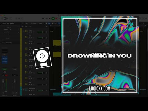 Lucas Estrada - Drowning In You (Logic Pro Remake)