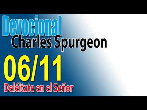 Devocional Charles Spurgeon 06/11 - Deléitate en el Señor