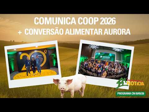 Comunica Coop 2026 e Conversão Alimentar Aurora - Cooperativismo em Notícia