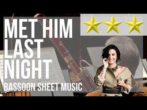 Bassoon Sheet Music: How to play Met Him Last Night by Demi Lovato ft Ariana Grande