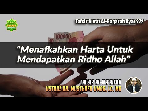 TAFSIR SURAT AL-BAQARAH AYAT 272 | Ustadz Dr. Musthafa Umar, Lc. MA
