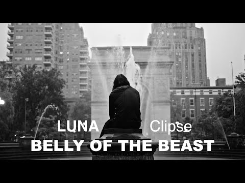 LUNA Clipse - The Belly of the Beast (Official Video)