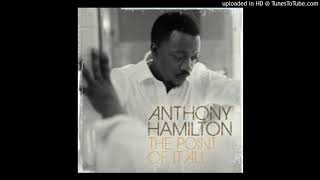 Anthony Hamilton - Hard To Breathe