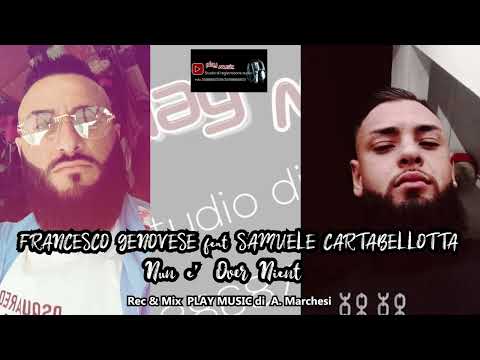 Francesco Genovese feat Samuele Cartabellorta NUN E' OVER NIENT ( cover 2022 )