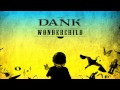 Dank - Wonderchild (Dank's LIRR Remix) * OUT ...