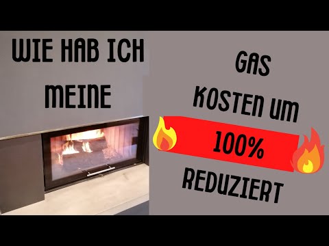 Wasserführender Kamin - wie hab ich meine Gaskosten / um 100% reduziert? (Energie und Geld sparen)