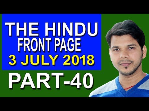 3 JULY 2018 THE HINDU FRONT PAGE (PART- 40)