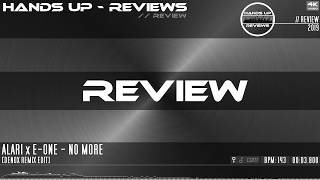 REVIEW #285 // Alari x E-One - No More [Denox Remix Edit]
