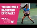 Young Emma Raducanu Epic Rally