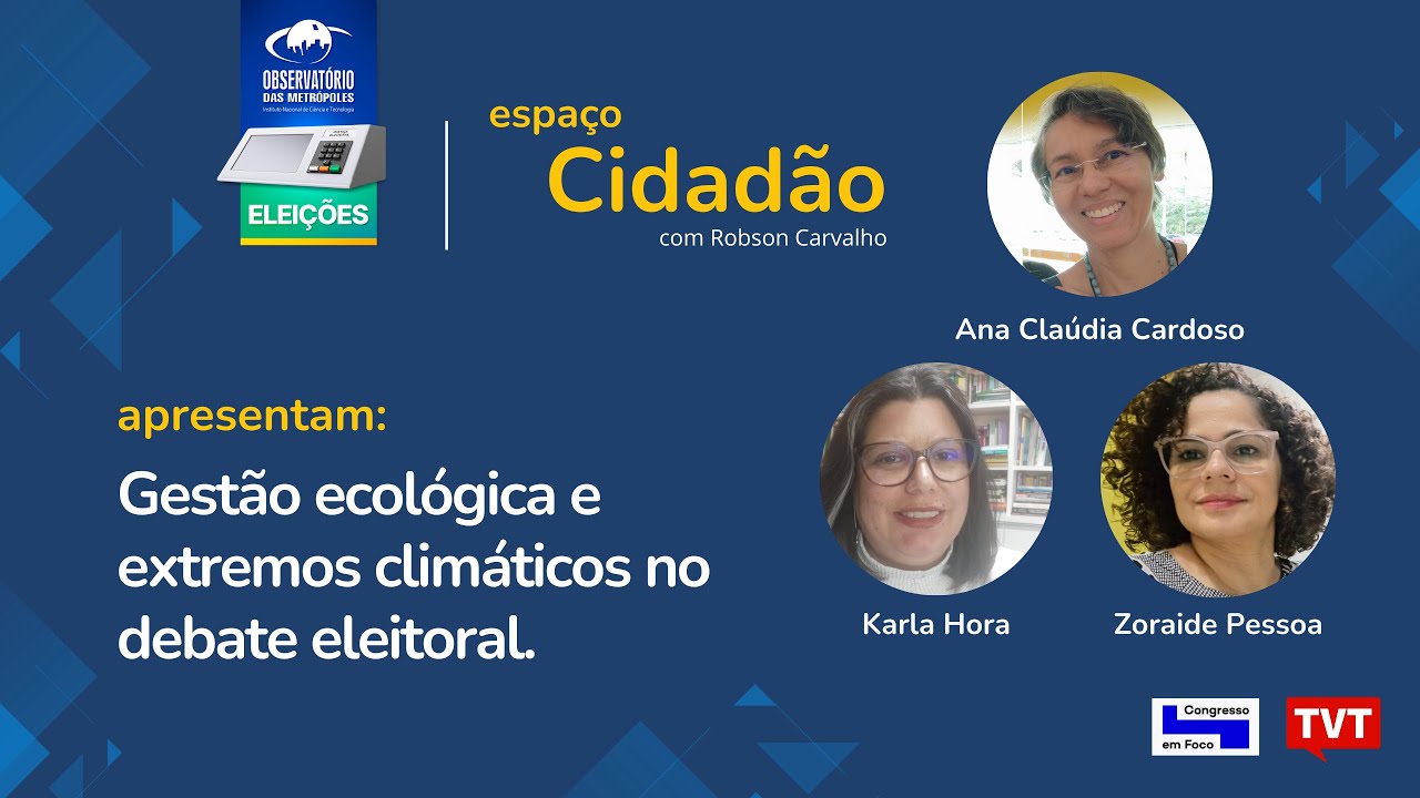 Gestão ecológica e extremos climáticos no debate eleitoral.
