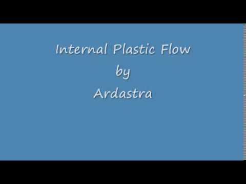 Internal Plastic Flow - Ardastra