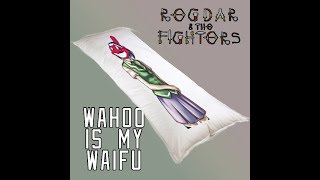 Wahoo Is My Waifu Music Video