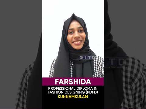 Farshida, Fashion Designing Student, Shares Her Experience at GITD