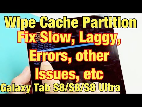 Galaxy Tab S8/S8+/S8 Ultra: How to Wipe Cache Partition (can fix laggy, slow, error messages, etc)
