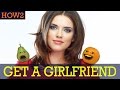 HOW2: How to get a Girlfriend! HOW2: How to get a Girlfriend!