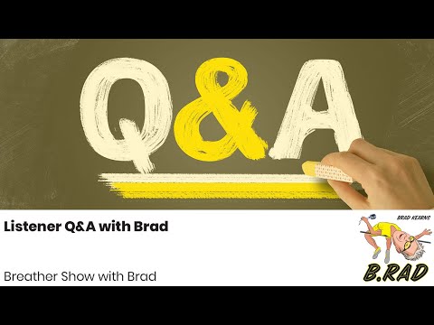 B.rad Podcast Breather - Q&A with Brad