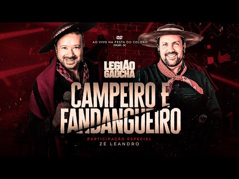 LEGIÃO GAÚCHA - CAMPEIRO E FANDANGUEIRO - feat Zé Leandro