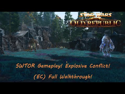 SWTOR Gameplay! Explosive Conflict! (EC) Full Walkthrough!