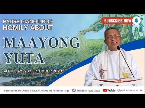 Fr. Ciano Homily about MAAYONG YUTA - 9/23/2023