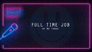 We Three - Full Time Job (Official Lyric Video)