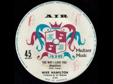 Mike Hamilton (Mick Hamilton) - The Way I Love You