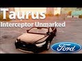 Ford Taurus Interceptor Unmarked 2013 для GTA San Andreas видео 1