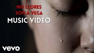 SofLa Vega - No Llores (Official Lyric Video)