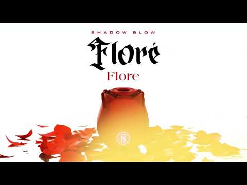 Shadow Blow 🌹 Flore 🌹 (Audio Oficial) 🌹 (EP 2025)