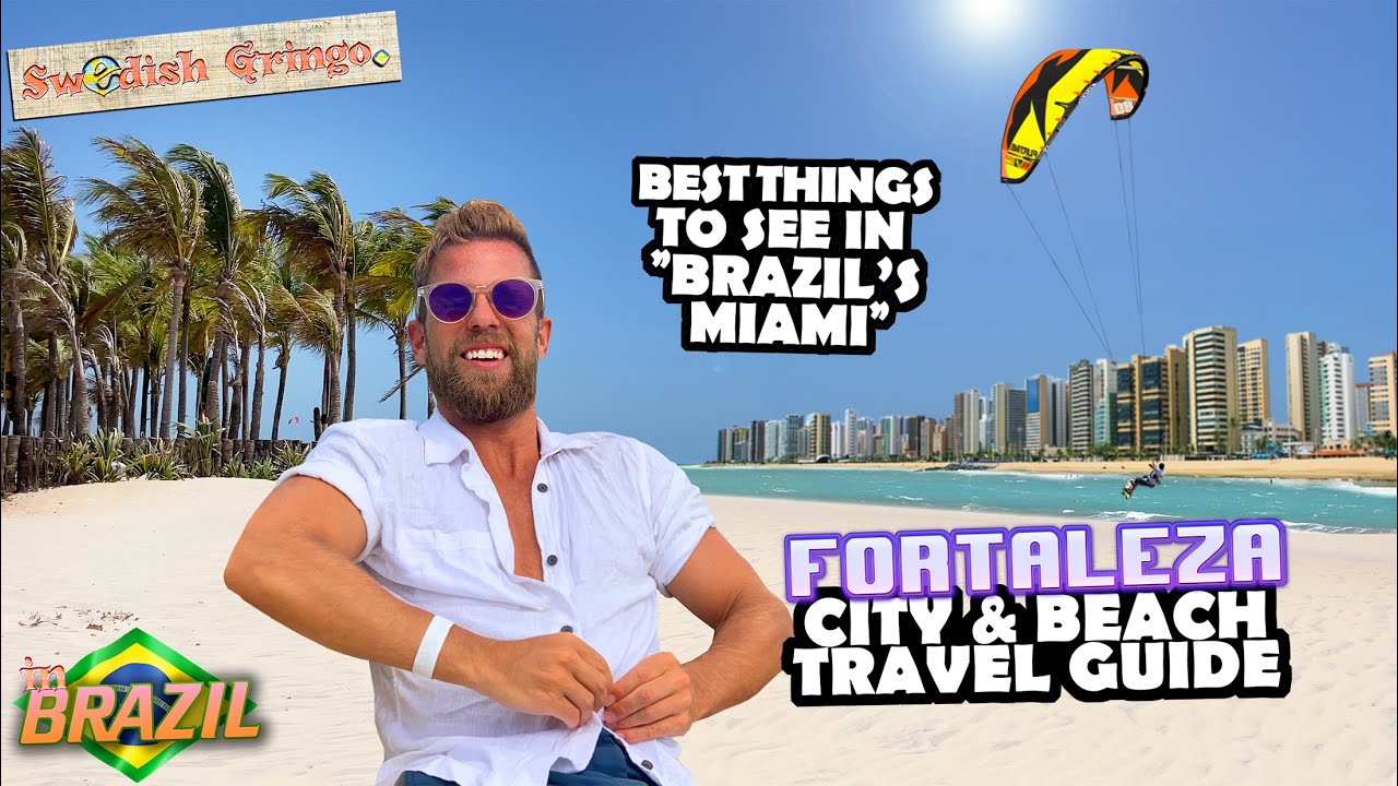 Best of Fortaleza – Brazil's Miami | TRAVEL GUIDE & TOP BEACHES | What to do and where to party