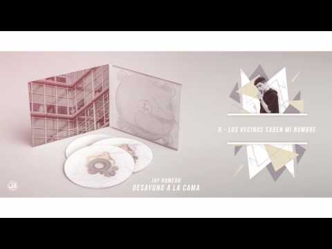 9.- Los Vecinos Saben Mi Nombre // Jay Romero